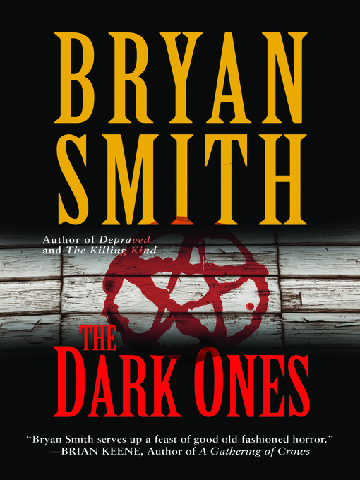 Title details for The Dark Ones by Bryan Smith - Available